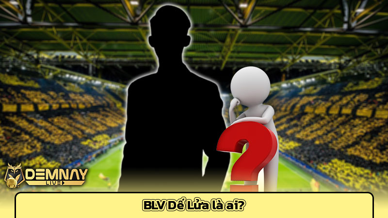 BLV Dế Lửa là ai?